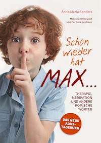 Schon wieder hat Max ... - Anna Maria Sanders - E-Book