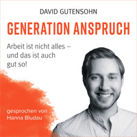 Generation Anspruch - David Gutensohn - Hörbuch