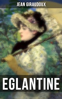 Eglantine - Jean Giraudoux - E-Book