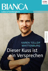 Dieser Kuss ist ein Versprechen - Karen Toller Whittenburg - E-Book