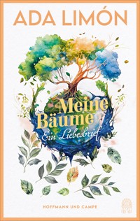 Meine Bäume - Ada Limón - E-Book