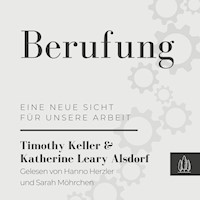 Berufung - Timothy Keller - E-Book + Hörbuch