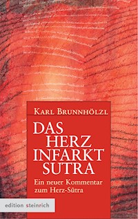 Das Herzinfarkt-Sutra - Karl Brunnhölzl - E-Book