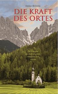 Die Kraft des Ortes - Stefan Brönnle - E-Book