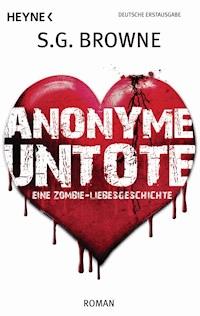 Anonyme Untote - S. G. Browne - E-Book