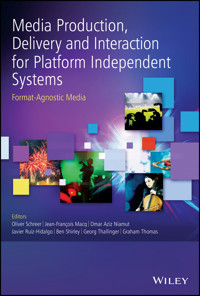 Media Production, Delivery and Interaction for Platform Independent Systems - - E-Book