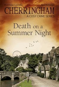 Cherringham - Death on a Summer Night - Matthew Costello - E-Book