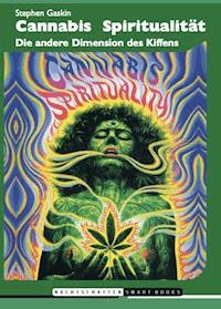 Cannabis Spiritualität - Stephen Gaskin - E-Book
