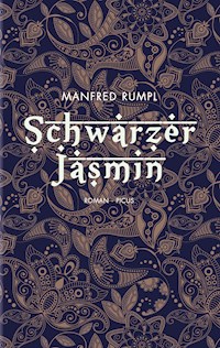 Schwarzer Jasmin - Manfred Rumpl - E-Book