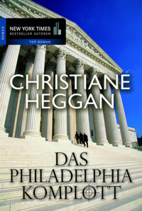Das Philadelphia-Komplott - Christiane Heggan - E-Book
