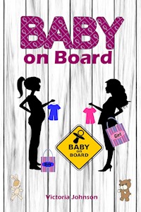 Baby on Board - Victoria Johnson - E-Book