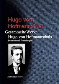 Gesammelte Werke Hugo von Hofmannsthals - Hugo von Hofmannsthal - E-Book