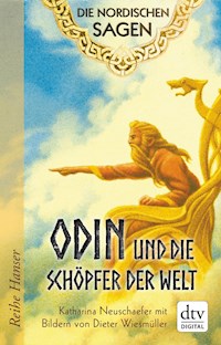 Die Nordischen Sagen. Odin und die Schöpfer der Welt - Katharina Neuschaefer - E-Book