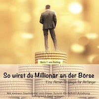 So wirst Du Millionär an der Börse - Boris T. von Reding - Hörbuch