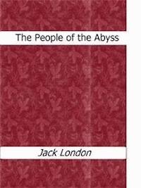 The People of the Abyss - Jack London - E-Book