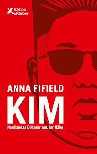 Kim - Anna Fifield - E-Book