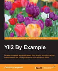 Yii2 By Example - Fabrizio Caldarelli - E-Book