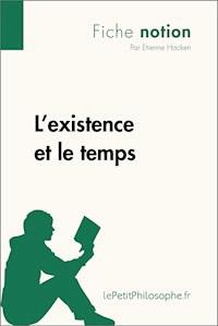 L'existence et le temps (Fiche notion) - Étienne Hacken - E-Book