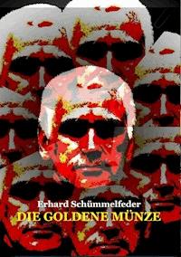 Die goldene Münze - Erhard Schümmelfeder - E-Book