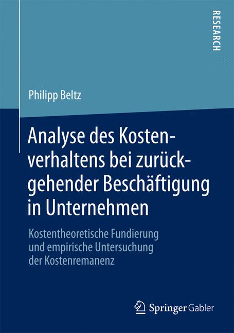 Analyse des Kostenverhaltens bei zurückgehender Beschäftigung in Unternehmen - Philipp Beltz - E-Book