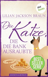 Die Katze, die die Bank ausraubte - Band 22 - Lilian Jackson Braun - E-Book