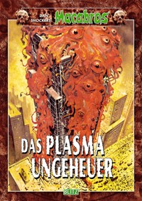 Macabros 032: Das Plasmaungeheuer - Dan Shocker - E-Book