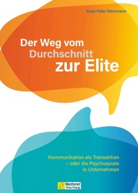 Der Weg vom Durchschnitt zur Elite - Korai Peter Stemmann - E-Book