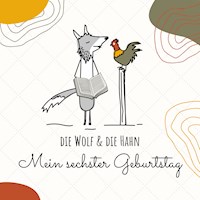 Mein sechster Geburtstag - Die Wolf - Hörbuch