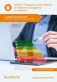 Programas informáticos en eficiencia energética en edificios. ENAC0108 - José Gustavo Jiménez Pérez - E-Book