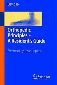 Orthopedic Principles - A Resident's Guide - David Ip - E-Book