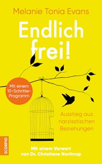 Endlich frei! - Melanie Tonia Evans - E-Book