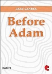 Before Adam - Jack  London - E-Book