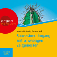 Souveräner Umgang mit schwierigen Zeitgenossen - Haufe TaschenGuide (ungekürzt) - Andrea Lienhart - Hörbuch