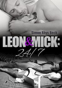 Leon und Mick: 24/7 - Simon Rhys Beck - E-Book