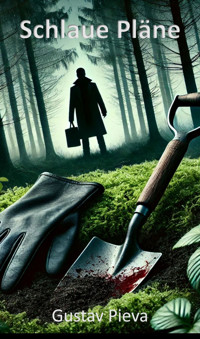 Schlaue Pläne - Gustav Pieva - E-Book