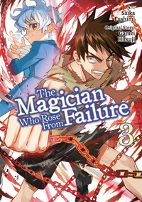 The Magician Who Rose From Failure (Manga) Volume 3 - Gamei Hitsuji - E-Book