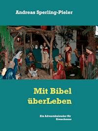 Ein Adventskalender für Erwachsene - Andreas Sperling-Pieler - E-Book