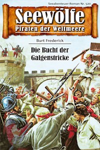 Seewölfe - Piraten der Weltmeere 520 - Burt Frederick - E-Book