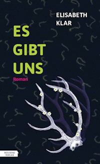 Es gibt uns - Elisabeth Klar - E-Book