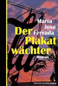 Der Plakatwächter - María José Ferrada - E-Book