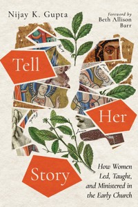 Tell Her Story - Nijay K. Gupta - E-Book