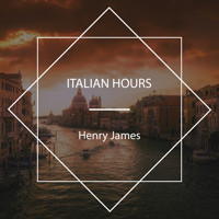 Italian Hours - Henry James - Hörbuch