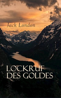 Lockruf des Goldes - Jack  London - E-Book