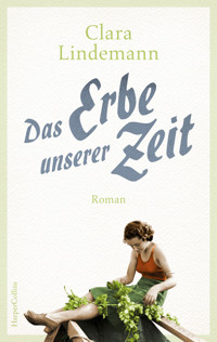 Das Erbe unserer Zeit - Clara Lindemann - E-Book