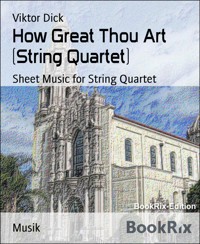 How Great Thou Art (String Quartet) - Viktor Dick - E-Book