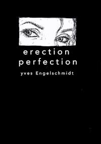 Erection Perfection - Yves Engelschmidt - E-Book