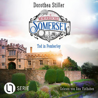 Tod in Pemberley - Mörderisches Somerset, Folge 4 (Ungekürzt) - Dorothea Stiller - Hörbuch
