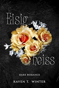 Eisig heiss - Raven T. Winter - E-Book