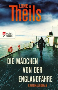 Die Mädchen von der Englandfähre - Lone Theils - E-Book