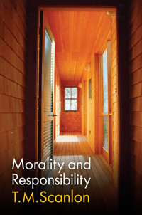 Morality and Responsibility - T. M. Scanlon - E-Book